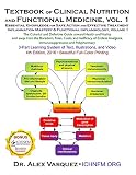 Textbook Of Clinical Nutrition And Functional Medicine Vol 1 Essential Knowledge For Safe Action And Effective Treatment Inflammation Mastery Functional Inflammology English Edition