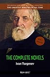 Ivan Turgenev The Complete Novels The Greatest Writers Of All Time Book 20 English Edition