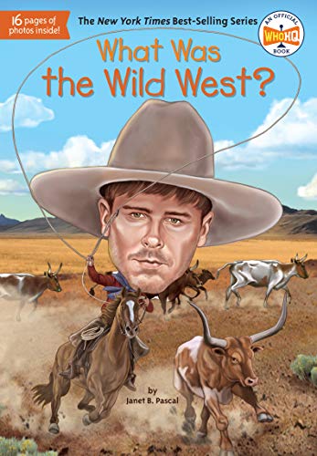 What Was the Wild West? (By: Stephen Marchesi,Janet B. Pascal) cover