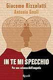 In Te Mi Specchio Per Una Scienza Dellempatia Italian Edition