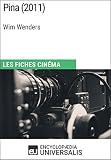 Pina De Wim Wenders Les Fiches Cinma Duniversalis
