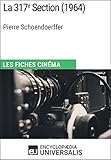 La 317e Section De Pierre Schoendoerffer Les Fiches Cinma Duniversalis