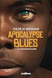 La Saison Des Ravages: Apocalypse Blues, T1