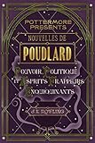 Nouvelles De Poudlard Pouvoir Politique Et Esprits Frappeurs Enquiquinants Pottermore Presents T 2 French Edition