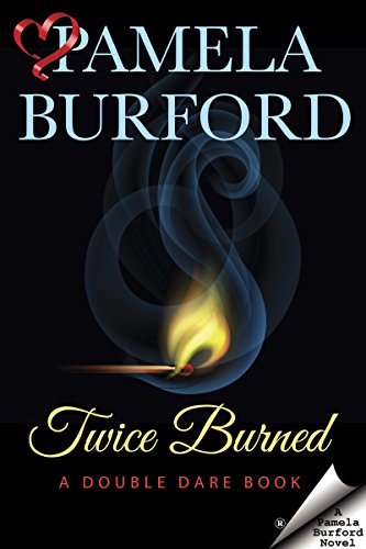 Twice Burned (By: Pamela Burford) cover