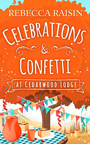 Celebrations and Confetti At Cedarwood Lodge book cover