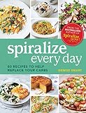 Spiralize Everyday 80 Recipes To Help Replace Your Carbs English Edition