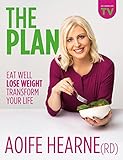 The Plan Eat Well Lose Weight Transform Your Life English Edition