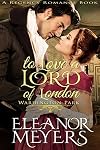 To Love a Lord of London