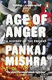 Age Of Anger A History Of The Present English Edition
