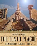 The Tenth Plague The Mummifiers Daughter Book 7 English Edition
