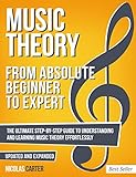 Music Theory From Beginner To Expert The Ultimate Stepbystep Guide To Understanding And Learning Music Theory Effortlessly Essential Learning Tools For Musicians Book 1