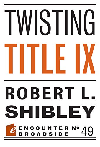 Twisting Title IX (By: Robert L. Shibley) cover