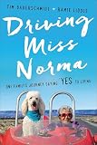Driving Miss Norma One Familys Journey Saying Yes To Living English Edition