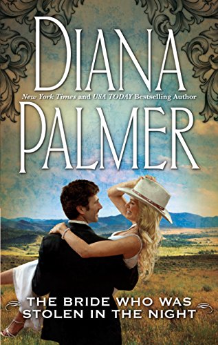 The Bride Who was Stolen in the Night (By: Diana Palmer) cover