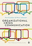 Organizational Crisis Communication A Multivocal Approach English Edition