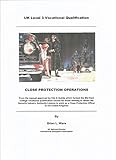 Close Protection Operations Uk Level 3 Vocational Qualification English Edition