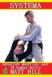 Systema Russian Martial Art 25 Combat Drills English Edition