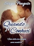 Quando Eu Te Conheci Portuguese Edition