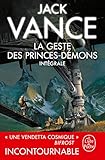 La Geste Des Princes Dmons Edition Intgrale Majuscules