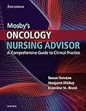 Mosbys Oncology Nursing Advisor Ebook A Comprehensive Guide To Clinical Practice English Edition
