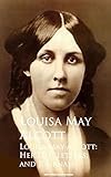Louisa May Alcott Her Life Letters And Journals English Edition