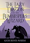 Lazy Dragon and the Bumblespells Wizard