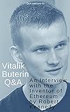 Vitalik Buterin Qa An Interview With The Inventor Of Ethereum Qa Interviews Book 1 English Edition