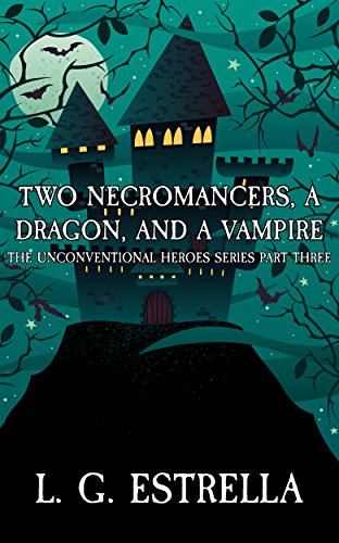 Two Necromancers, a Dragon, and a Vampire book cover