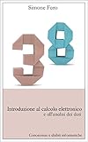 Introduzione Al Calcolo Elettronico E Allanalisi Dei Dati Conoscenze E Abilit Informatiche Vol 2 Italian Edition
