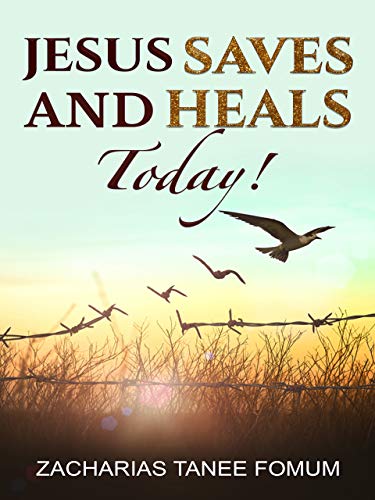 Jesus Saves And Heals Today! cover