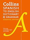 Collins Spanish to English Dictionary and Grammar (One-Way) Essential Edition: Two books in one (Spanish Edition)