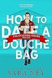 How to Date a Douchebag: The Studying Hours