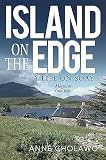 Island On The Edge An Extraordinary Journey From City Life To Rural Idyll English Edition