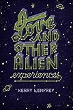 Love And Other Alien Experiences