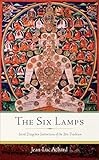 The Six Lamps Secret Dzogchen Instructions Of The Bn Tradition English Edition