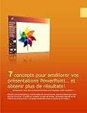 7 Concepts Pour Amliorer Vos Prsentations Powerpoint Et Obtenir Plus De Rsultats Dmarquezvous Des Autres Prsentateurs Et Engagez Votre Auditoire