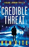 Credible Threat A Blake Jordan Thriller The Blake Jordan Series Book 2