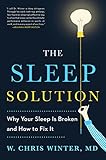 The Sleep Solution Why Your Sleep Is Broken And How To Fix It English Edition