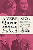 A Very Queer Family Indeed Sex Religion And The Bensons In Victorian Britain English Edition