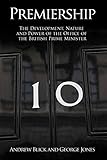 Premiership The Development Nature And Power Of The British Prime Minister Societas Book 36 English Edition