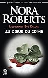 Lieutenant Eve Dallas (tome 6) %E2%80%93 Au Coeur Du Crime