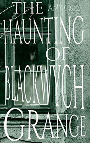 The Haunting of Blackwych Grange book cover