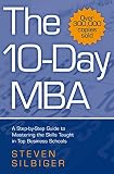 The 10day Mba A Stepbystep Guide To Mastering The Skills Taught In Top Business Schools English Edition