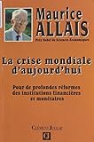 La Crise Mondiale Daujourdhui Pour De Profondes Rformes Des Institutions Financires Et Montaires