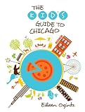 Kids Guide To Chicago Kids Guides Series English Edition