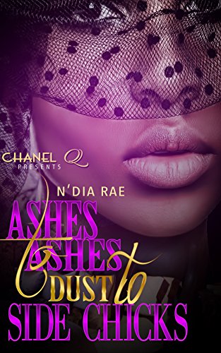 Ashes to Ashes, Dust to Side Chicks book cover