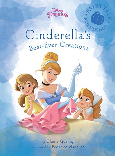 Cinderella's Best-Ever Creations book cover