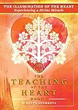 The Illumination Of The Heart Experiencing A Divine Miracle The Teaching Of The Heart Book 2 English Edition