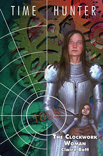 The Clockwork Woman: From the Worlds of Doctor Who (By: Claire Bott) cover